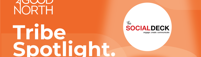 GoodNorth Tribe Spotlight – The Social Deck